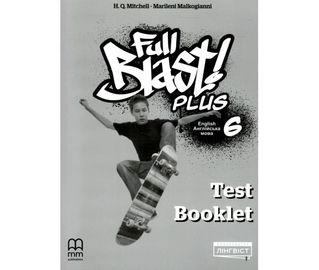 НУШ Тесты Test Book Лингвист Full Blast Plus 6 класс Сборник контрольных работ Английский язык 6 класс Г.К. Митчелл - Издательство Лингвист - ISBN 9786178290023