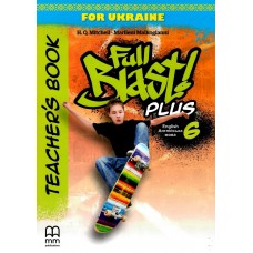 НУШ Книга для вчителя Лінгвіст Full Blast Plus for Ukraine НУШ 6 Teacher's Book Англійська мова 6 клас Мітчелл